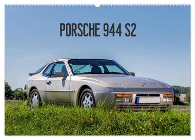 Porsche 944 S2 (Wandkalender 2026 DIN A2 quer), CALVENDO Monatskalender