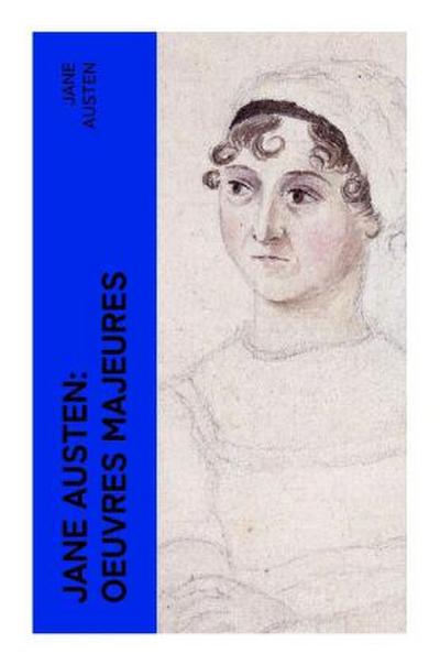 Jane Austen: Oeuvres Majeures
