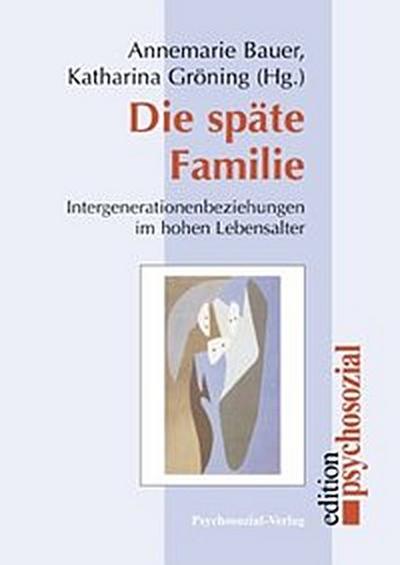 Die späte Familie