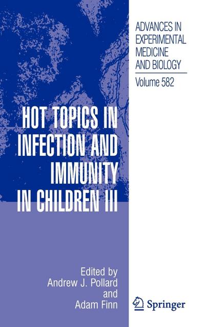 Hot Topics in Infection and Immunity in Children III