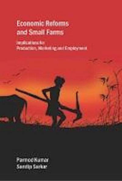 Kumar, P:  Economic Reforms and Small Farms