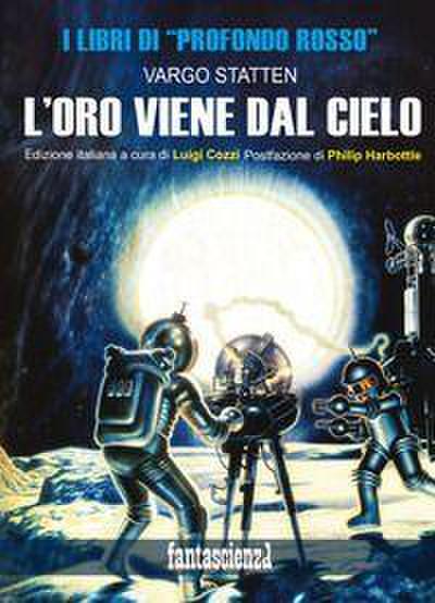 L’ oro viene dal cielo