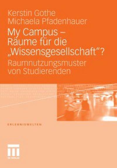 My Campus - Räume für die ’Wissensgesellschaft’?