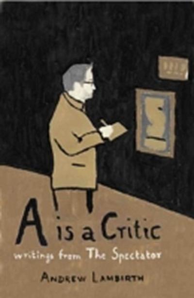 A is a Critic : writings from The Spectator