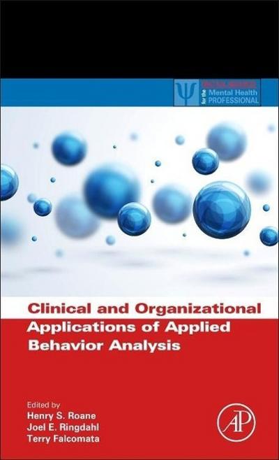 Clinical and Organizational Applications of Applied Behavior Analysis