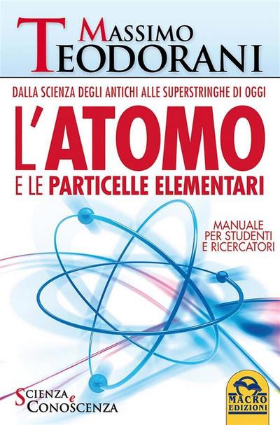 L’Atomo e le Particelle Elementari