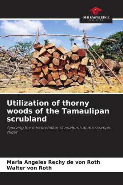 Utilization of thorny woods of the Tamaulipan scrubland