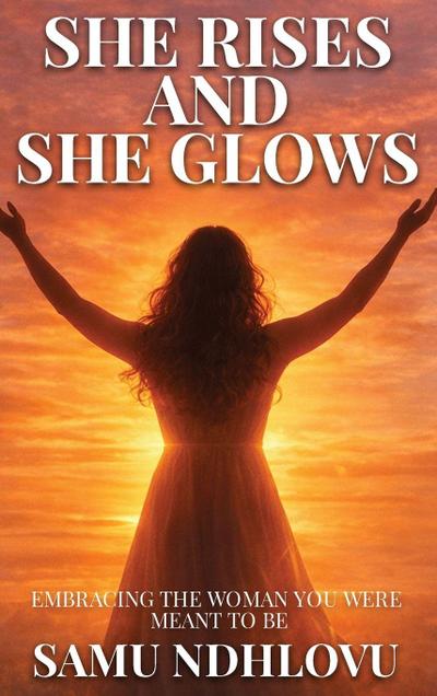 She Rises and She Glows