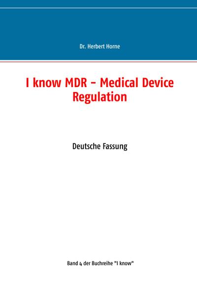 I know MDR - Medical Device Regulation