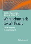 Wahrnehmen als soziale Praxis
