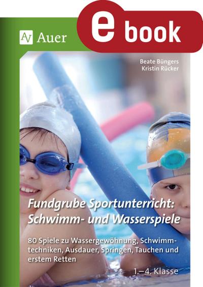 Fundgrube Sportunterricht: Schwimm- & Wasserspiele