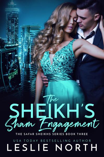 The Sheikh’s Sham Engagement (The Safar Sheikhs Series, #3)