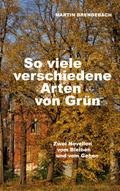 So viele verschiedene Arten von Grün