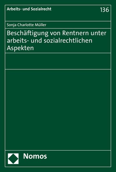 Beschäftigung von Rentnern unter arbeits- und sozialrechtlichen Aspekten