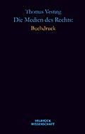 Die Medien des Rechts: Buchdruck