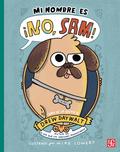Mi nombre es ¡No, Sam!