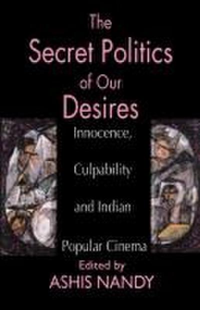 The Secret Politics of Our Desires