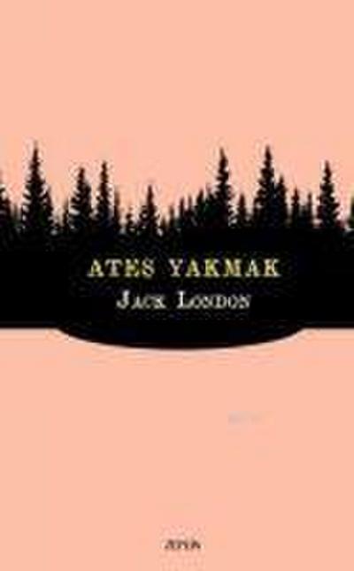 Ates Yakmak