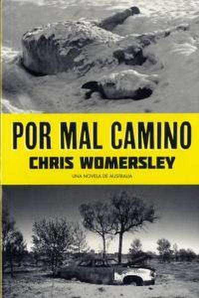 Womersley, C: Por mal camino : una novela de Australia