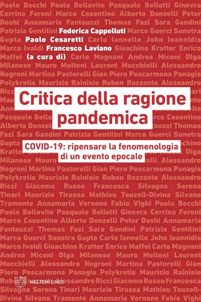 Critica della ragione pandemica. COVID-19: ripensare la fenomenologia di un evento epocale