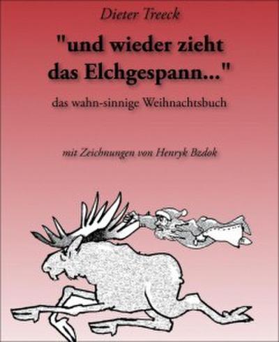’und wieder zieht das Elchgespann.’