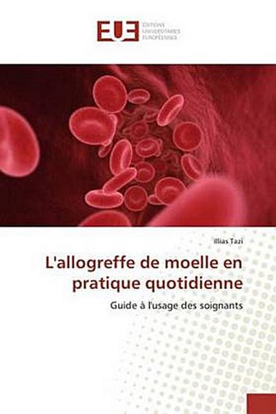 L’allogreffe de moelle en pratique quotidienne