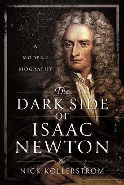 The Dark Side of Isaac Newton