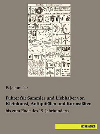 Führer für Sammler und Liebhaber von Kleinkunst, Antiquitäten und Kuriositäten