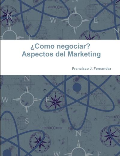 ¿Como negociar? Aspectos del Marketing