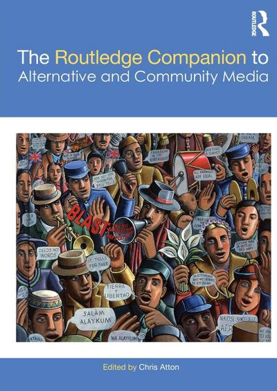 The Routledge Companion to Alternative and Community Media