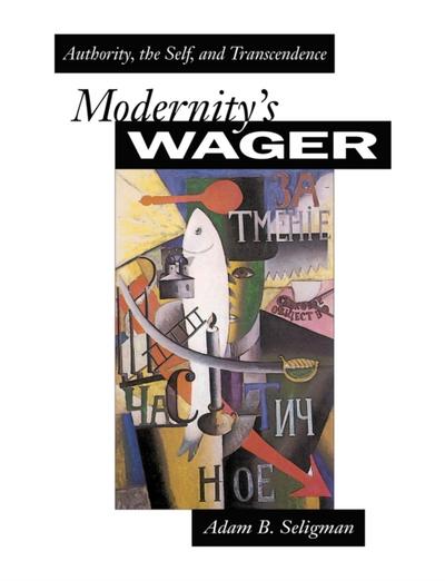 Modernity’s Wager