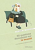60 questions étonnantes sur la beauté et les réponses qu’y apporte la science