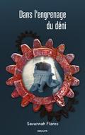 Dans l’engrenage du déni