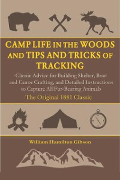 Camp Life in the Woods and the Tips and Tricks of Trapping
