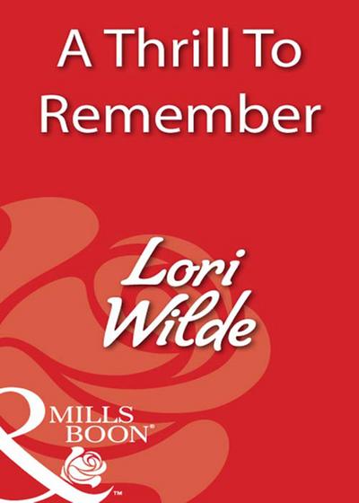 A Thrill To Remember (Mills & Boon Blaze)