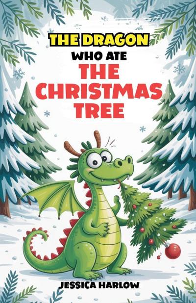 The Dragon Who Ate the Christmas Tree