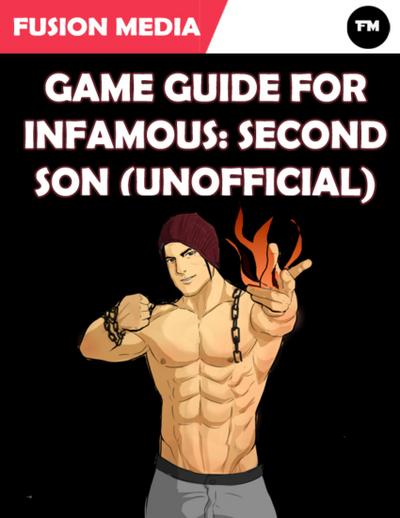 Game Guide for Infamous: Second Son (Unofficial)