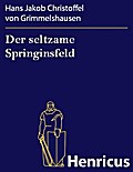 Der seltzame Springinsfeld