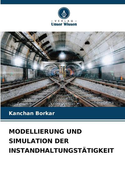 MODELLIERUNG UND SIMULATION DER INSTANDHALTUNGSTÄTIGKEIT