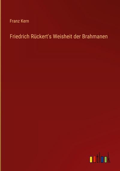 Friedrich Rückert’s Weisheit der Brahmanen