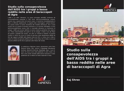 Studio sulla consapevolezza dell’AIDS tra i gruppi a basso reddito nelle aree di baraccopoli di Agra