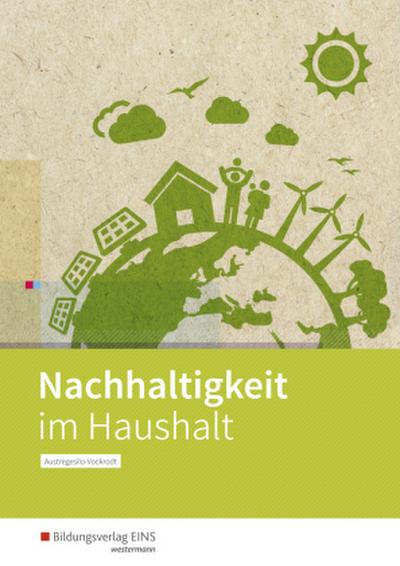 Nachhaltigkeit im Haushalt: Arbeitsbuch
