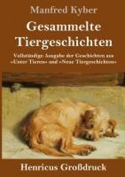Gesammelte Tiergeschichten (Großdruck)