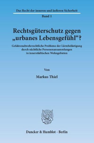 Rechtsgüterschutz gegen ’urbanes Lebensgefühl’?