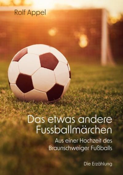 Das etwas andere Fussballmärchen
