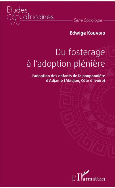 Du fosterage à l’adoption plénière