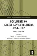 Documents on Israeli-Soviet Relations, 1954-1967