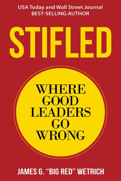 Stifled: Where Good Leaders Go Wrong