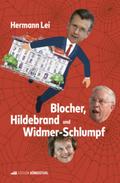 Blocher, Hildebrand und Widmer-Schlumpf
