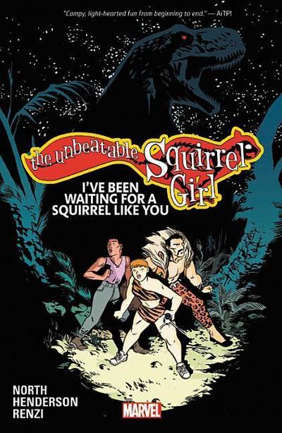 The Unbeatable Squirrel Girl Vol. 7: I’ve Been Waiting for a Squirrel Like You